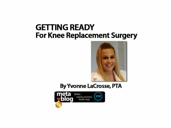 Getting Ready for Knee Replacement Surgery Getting Ready for Knee Replacement Surgery