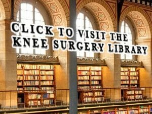The Knee Surgery Library (Knee Educational Resources)