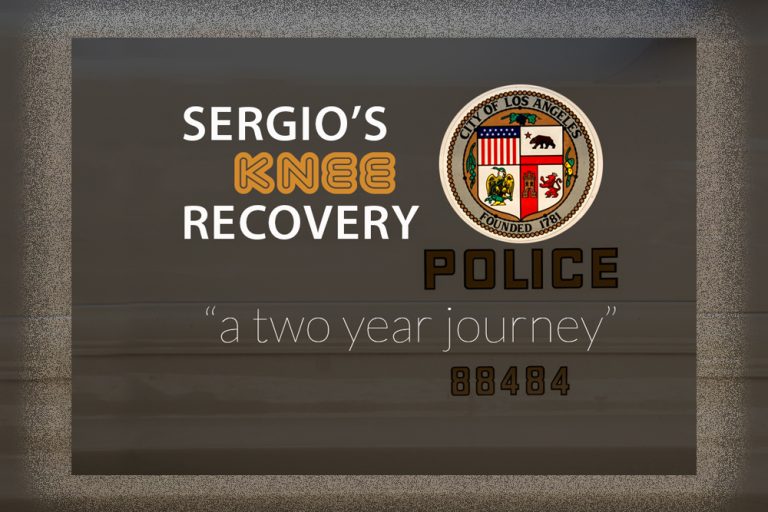 LAPD-SERGIO Knee Recovery LAPD | Back on the Job After a Long Knee Recovery