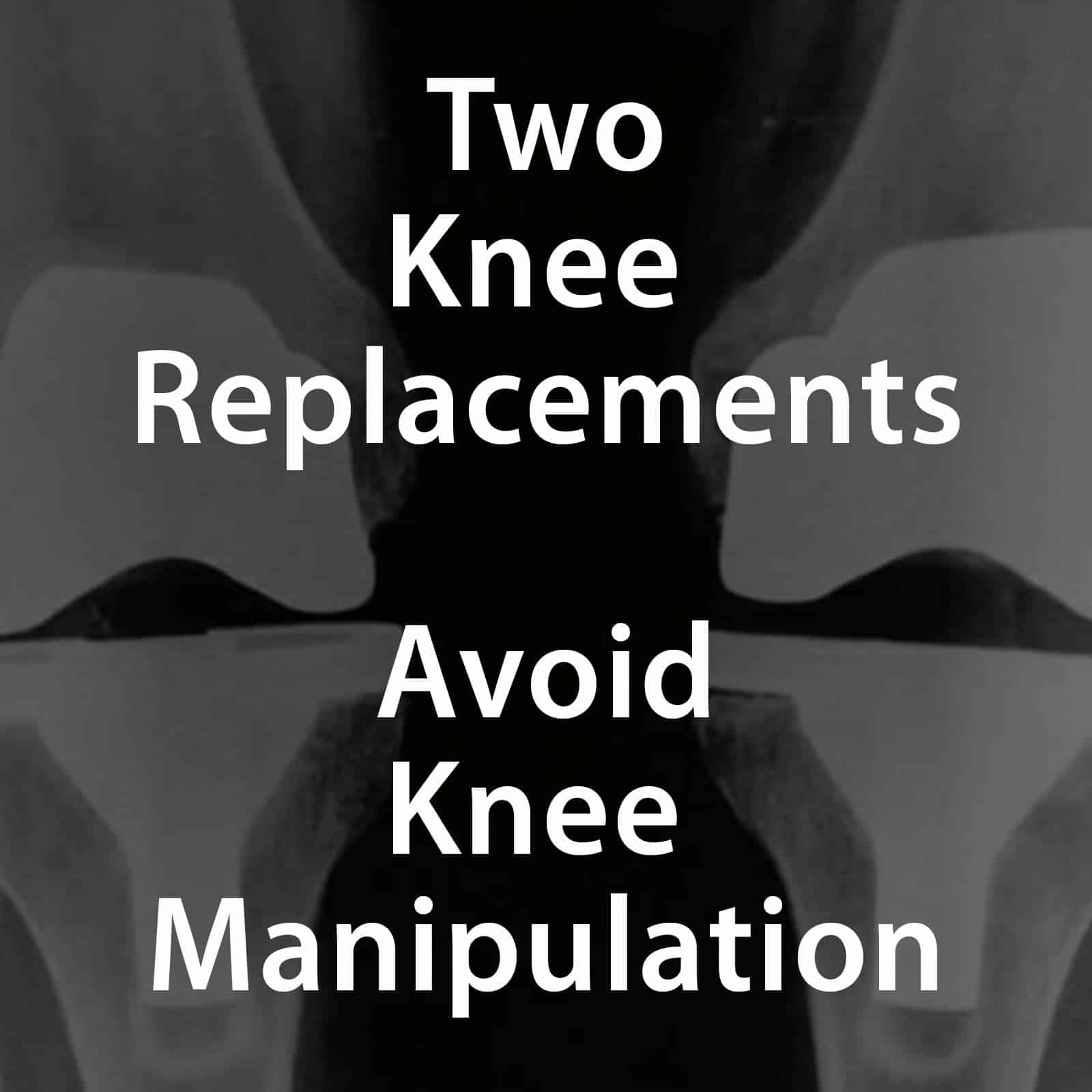 How to Avoid MUA | Two Total Knee Replacements episode artwork